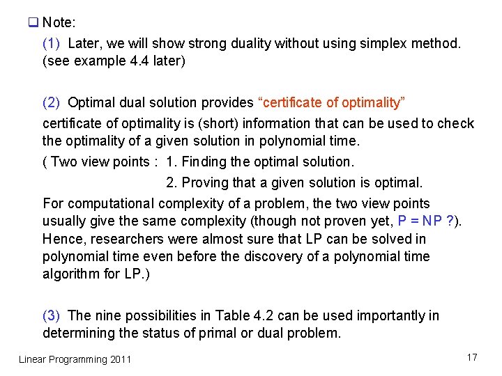 q Note: (1) Later, we will show strong duality without using simplex method. (see q Note: (1) Later, we will show strong duality without using simplex method. (see