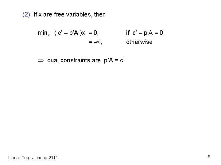 (2) If x are free variables, then minx ( c’ – p’A )x = (2) If x are free variables, then minx ( c’ – p’A )x =