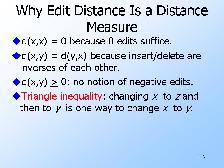 Why Edit Distance Is a Distance Measure ud(x, x) = 0 because 0 edits
