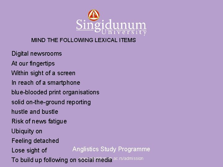 Anglistics Study Programme MIND THE FOLLOWING LEXICAL ITEMS Digital newsrooms At our fingertips Within