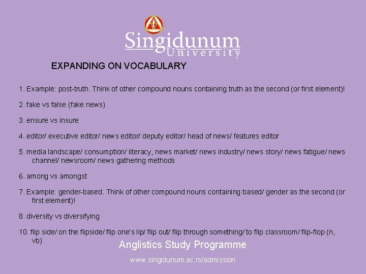 Anglistics Study Programme EXPANDING ON VOCABULARY 1. Example: post-truth. Think of other compound nouns