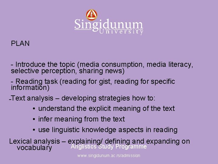 Anglistics Study Programme PLAN - Introduce the topic (media consumption, media literacy, selective perception,
