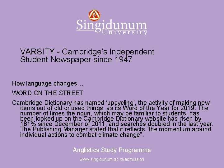 Anglistics Study Programme VARSITY - Cambridge’s Independent Student Newspaper since 1947 How language changes…