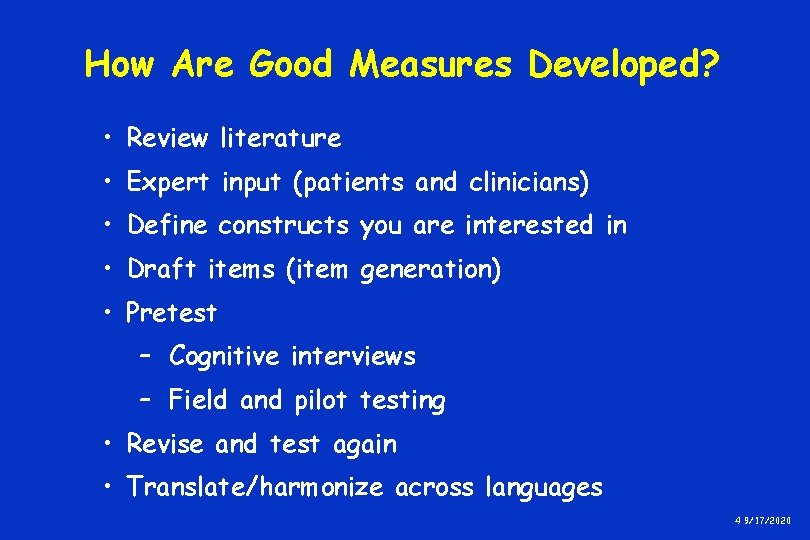 How Are Good Measures Developed? • Review literature • Expert input (patients and clinicians) How Are Good Measures Developed? • Review literature • Expert input (patients and clinicians)