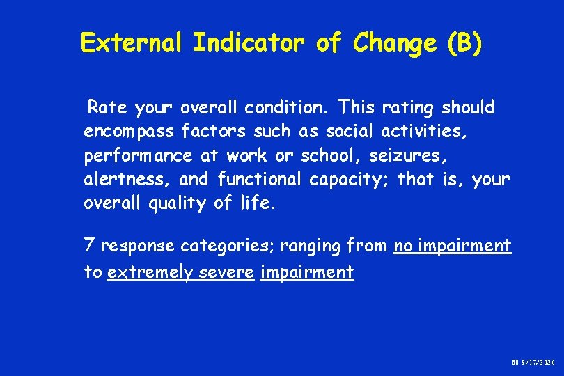 External Indicator of Change (B) Rate your overall condition. This rating should encompass factors External Indicator of Change (B) Rate your overall condition. This rating should encompass factors