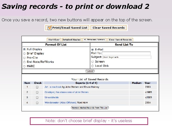 Saving records - to print or download 2 Once you save a record, two