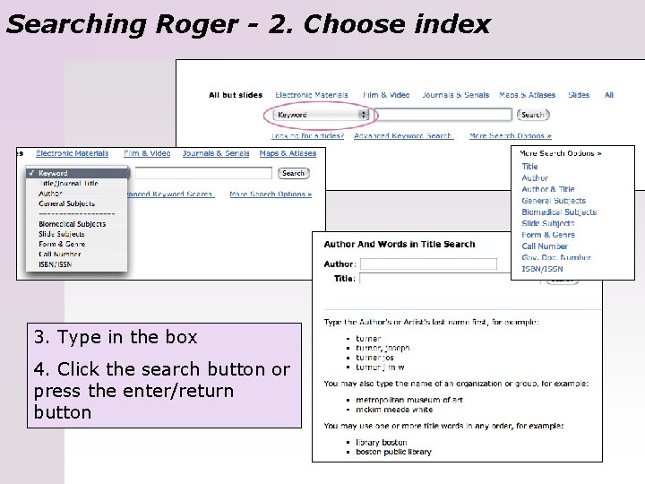 Searching Roger - 2. Choose index 3. Type in the box 4. Click the