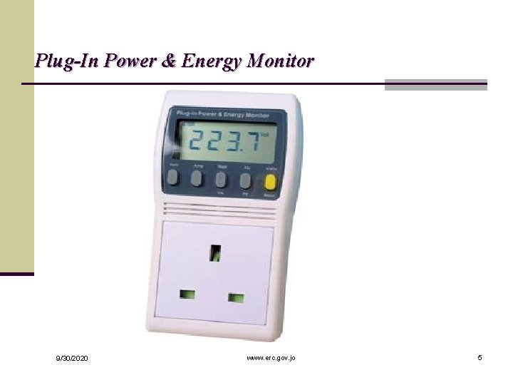 Plug-In Power & Energy Monitor 9/30/2020 www. erc. gov. jo 5 