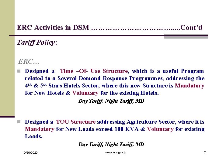 ERC Activities in DSM ………………. . . Cont’d Tariff Policy: ERC… n Designed a