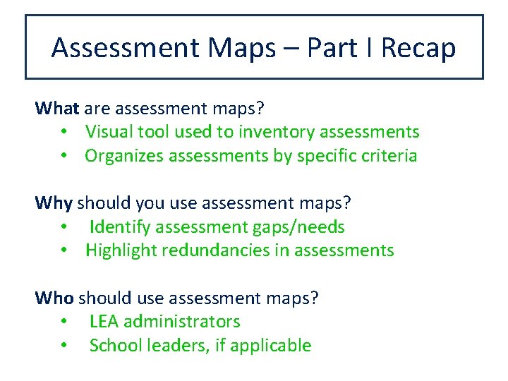 Assessment Maps – Part I Recap What are assessment maps? • Visual tool used