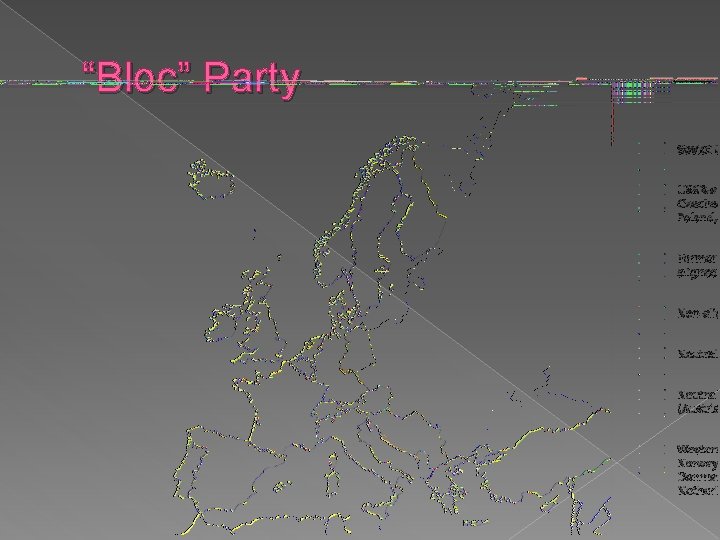“Bloc” Party 