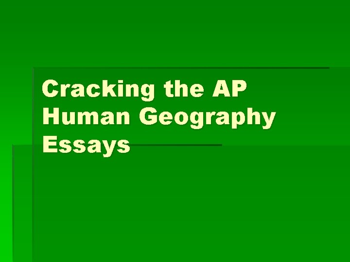 Cracking the AP Human Geography Essays 
