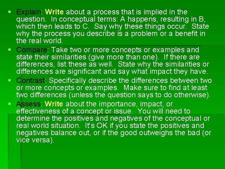 § Explain: Write about a process that is implied in the question. In conceptual