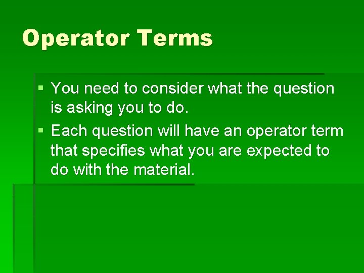 Operator Terms § You need to consider what the question is asking you to