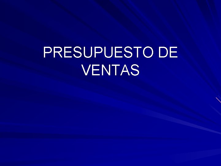 PRESUPUESTO DE VENTAS 