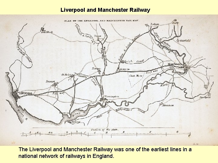 Liverpool and Manchester Railway The Liverpool and Manchester Railway was one of the earliest