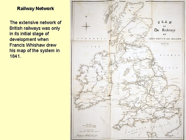 Railway Network The extensive network of British railways was only in its initial stage