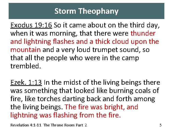 Storm Theophany Exodus 19: 16 So it came about on the third day, when