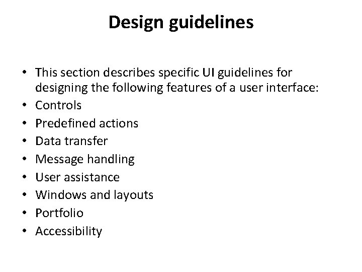 Design guidelines • This section describes specific UI guidelines for designing the following features