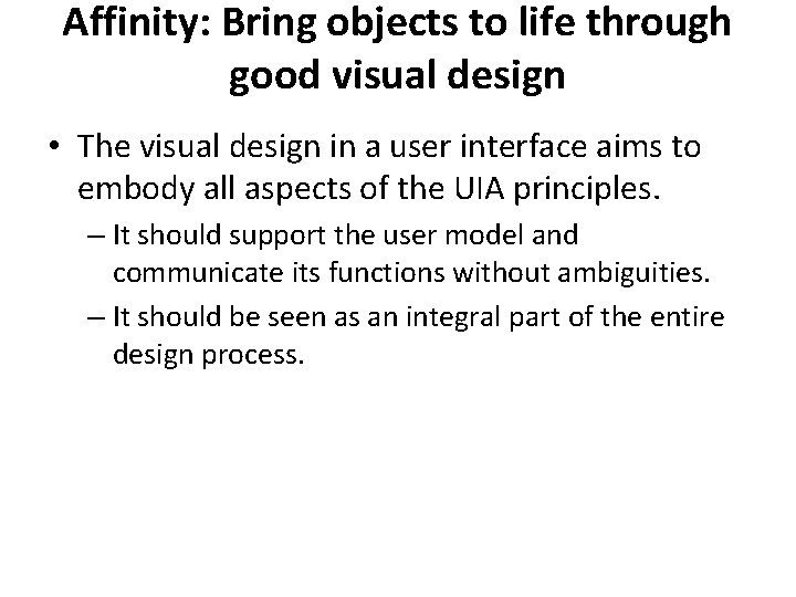 Affinity: Bring objects to life through good visual design • The visual design in