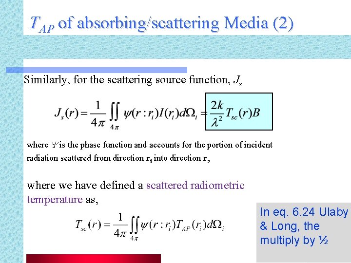 TAP of absorbing/scattering Media (2) Similarly, for the scattering source function, Js where Y