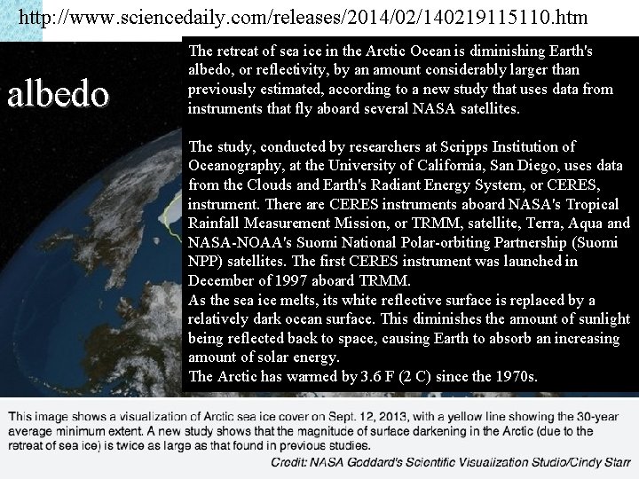 http: //www. sciencedaily. com/releases/2014/02/140219115110. htm albedo The retreat of sea ice in the Arctic