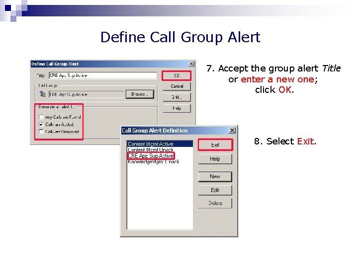 Define Call Group Alert 7. Accept the group alert Title or enter a new