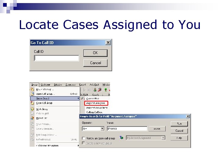 Locate Cases Assigned to You 