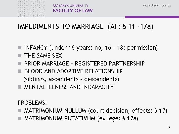 www. law. muni. cz IMPEDIMENTS TO MARRIAGE (AF: § 11 -17 a) INFANCY (under