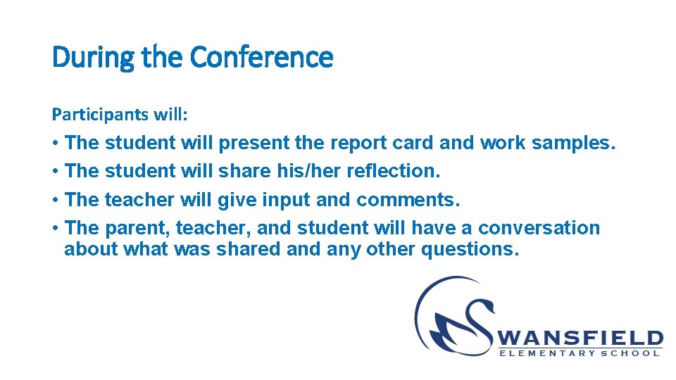 During the Conference Participants will: • The student will present the report card and