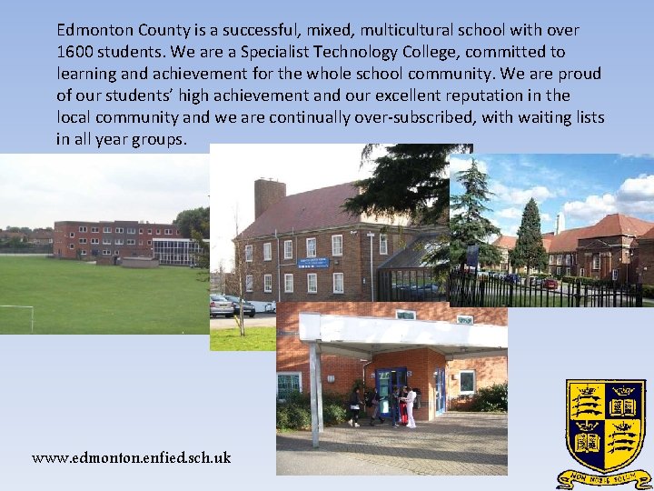 Edmonton County is a successful, mixed, multicultural school with over 1600 students. We are