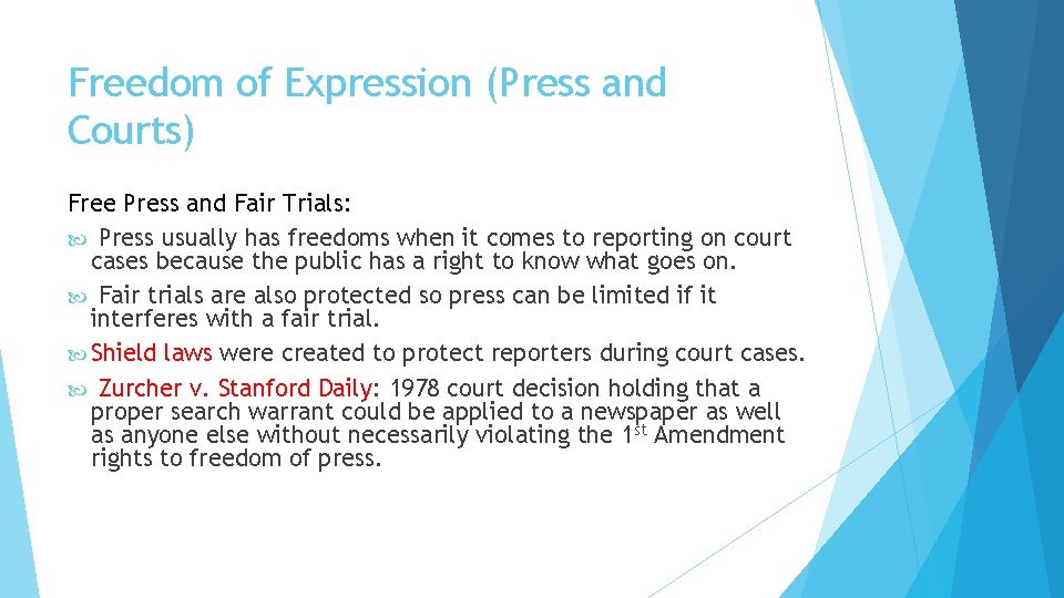Freedom of Expression (Press and Courts) Free Press and Fair Trials: Press usually has