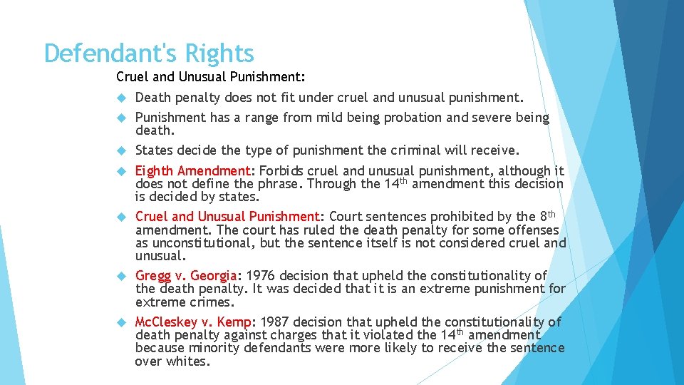 Defendant's Rights Cruel and Unusual Punishment: Death penalty does not fit under cruel and