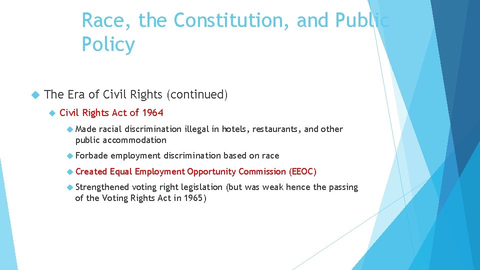 Race, the Constitution, and Public Policy The Era of Civil Rights (continued) Civil Rights