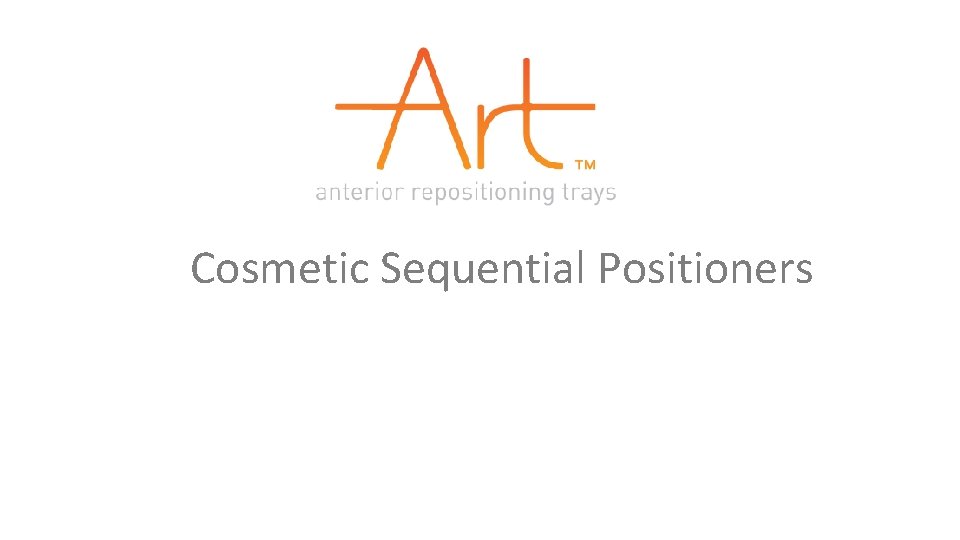  Cosmetic Sequential Positioners 