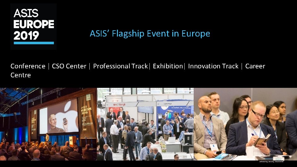 ASIS’ Flagship Event in Europe Conference | CSO Center | Professional Track| Exhibition| Innovation