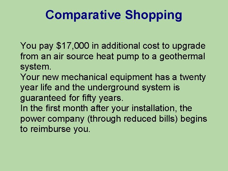 Comparative Shopping You pay $17, 000 in additional cost to upgrade from an air