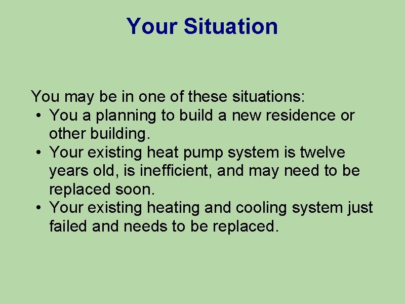 Your Situation You may be in one of these situations: • You a planning