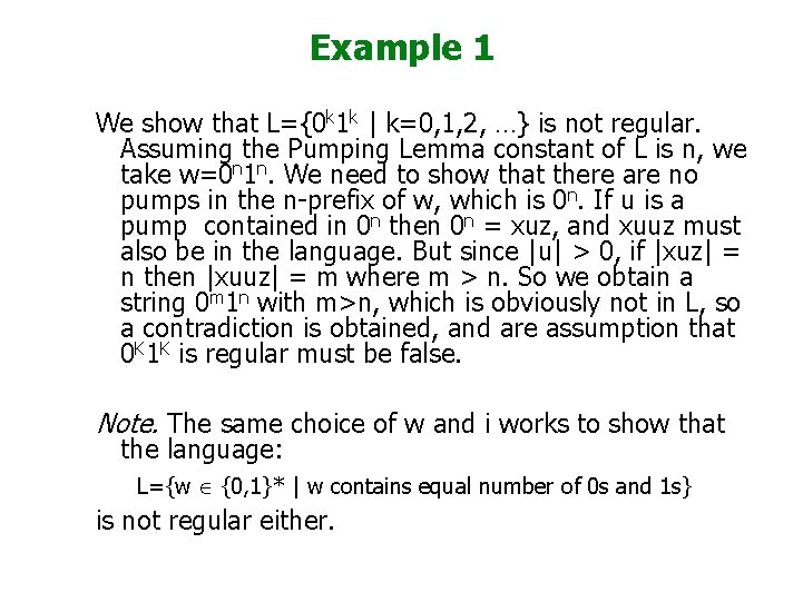 Example 1 We show that L={0 k 1 k | k=0, 1, 2, …} Example 1 We show that L={0 k 1 k | k=0, 1, 2, …}