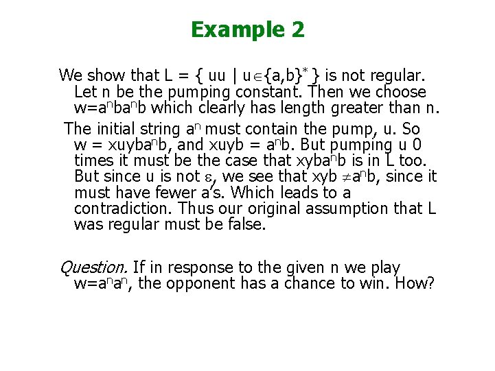 Example 2 We show that L = { uu | uÎ{a, b}* } is Example 2 We show that L = { uu | uÎ{a, b}* } is