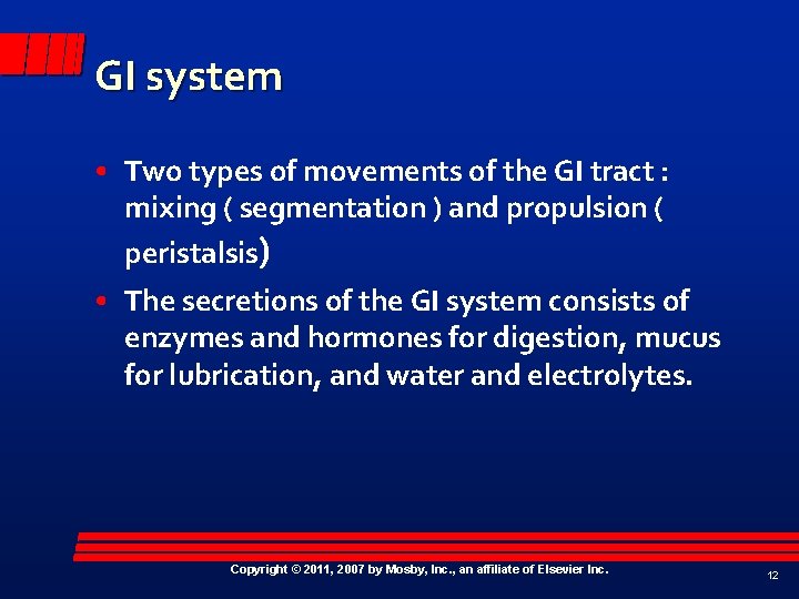 GI system • Two types of movements of the GI tract : mixing (