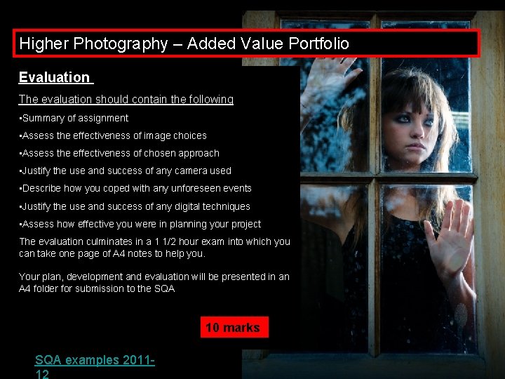 Higher Photography – Added Value Portfolio Evaluation The evaluation should contain the following •