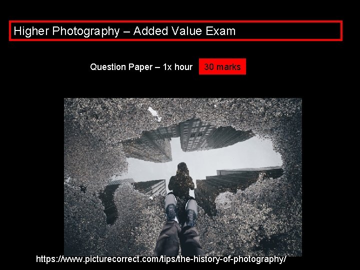 Higher Photography – Added Value Exam Question Paper – 1 x hour 30 marks