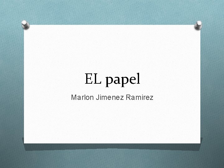 EL papel Marlon Jimenez Ramirez 