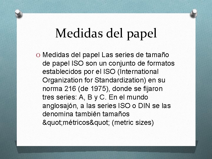 Medidas del papel O Medidas del papel Las series de tamaño de papel ISO
