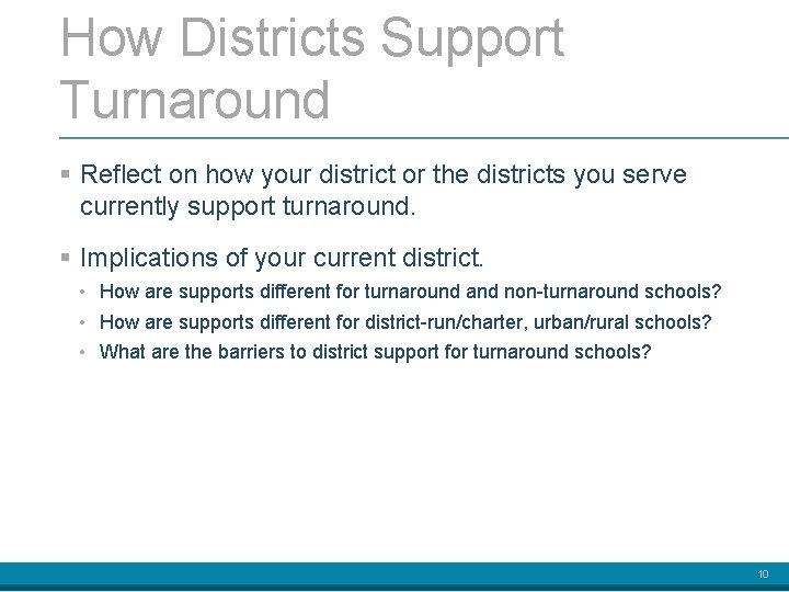 How Districts Support Turnaround § Reflect on how your district or the districts you