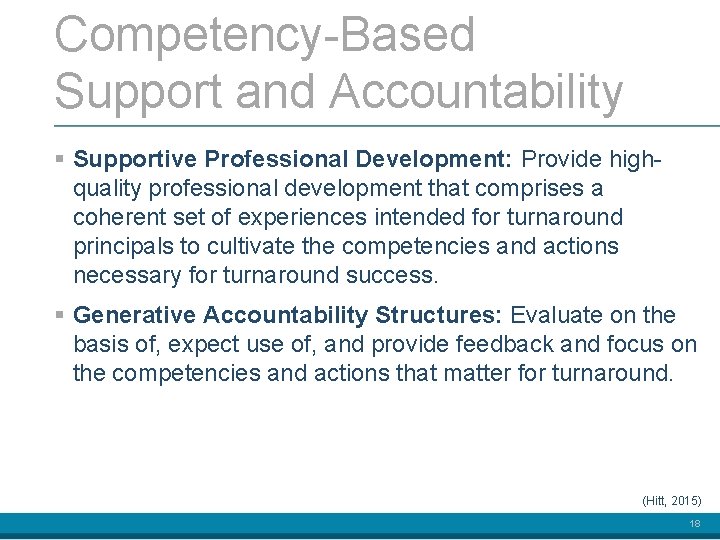 Competency-Based Support and Accountability § Supportive Professional Development: Provide highquality professional development that comprises