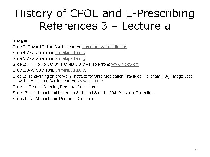 History of CPOE and E-Prescribing References 3 – Lecture a Images Slide 3: Govard