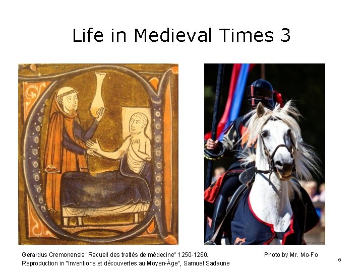 Life in Medieval Times 3 Gerardus Cremonensis "Recueil des traités de médecine" 1250 -1260.