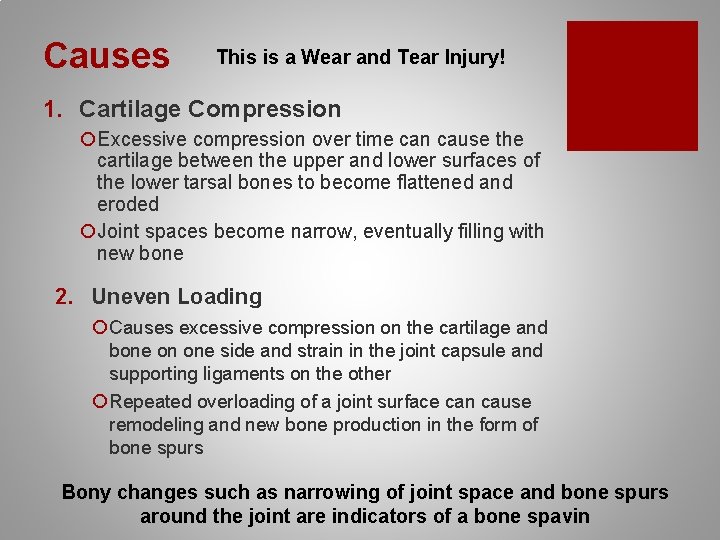 Causes This is a Wear and Tear Injury! 1. Cartilage Compression ¡Excessive compression over